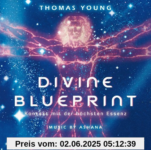 Divine Blueprint - Kontakt mit der höchsten Essenz Divine Blueprint - Kontakt mit der höchsten Essenz von Thomas Young