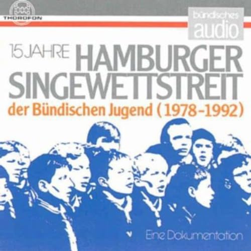 15 Jahre Hamburger Singwettstreit von Thorofon (Bella Musica)