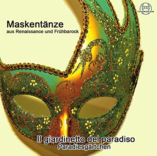 Maskentänze aus der Renaissance und Frühbarock von Thorofon (Bella Musica)