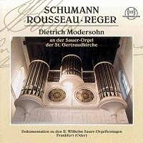 Die Sauer-Orgel der St. Gertraudkirche zu Frankfurt / Oder (Werke von Schumann, Rousseau und Reger) von Thorofon (Membran)