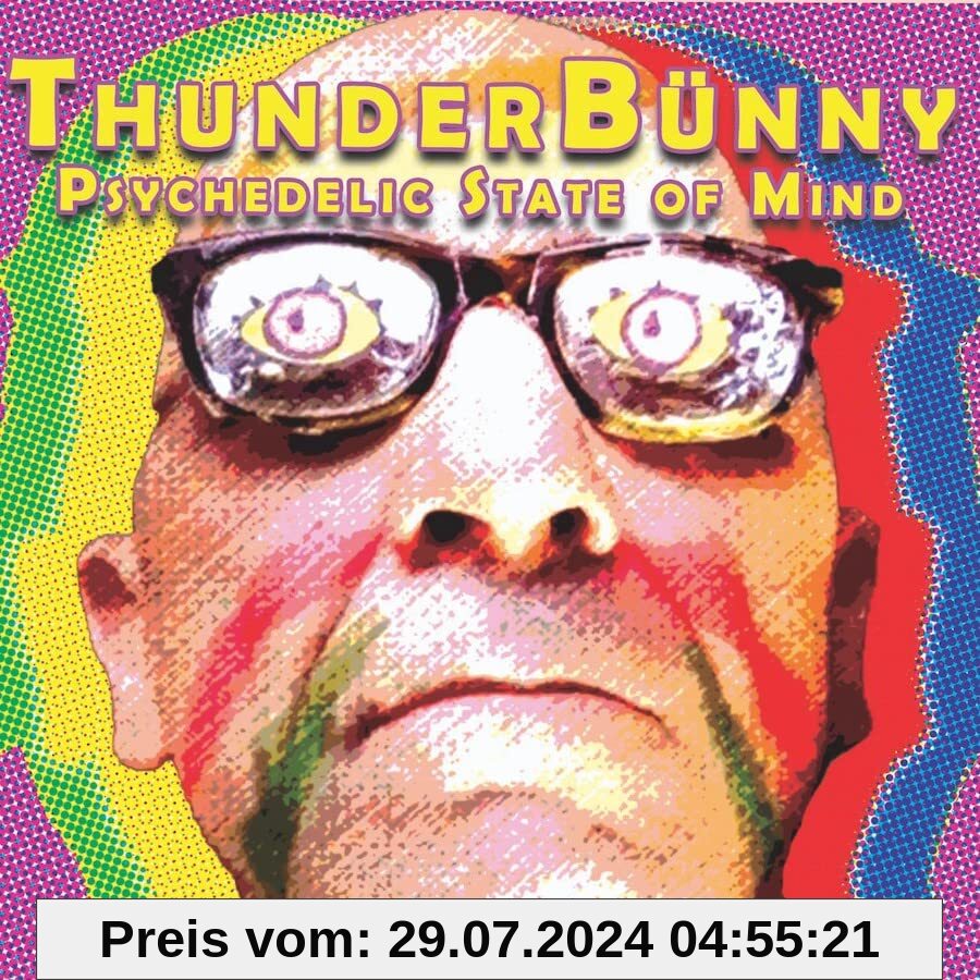 Psychedelic State Of Mind von Thunderbunny