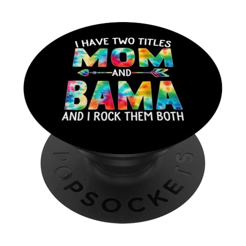 I Have Two Titles Mom And Bama Day Krawatte Cute Mothers Day PopSockets Klebender PopGrip I Have Two Titles Mom And Bama Day Krawatte Cute Mothers Day PopSockets Klebender PopGrip von Tie-dye Mothers Day apparel