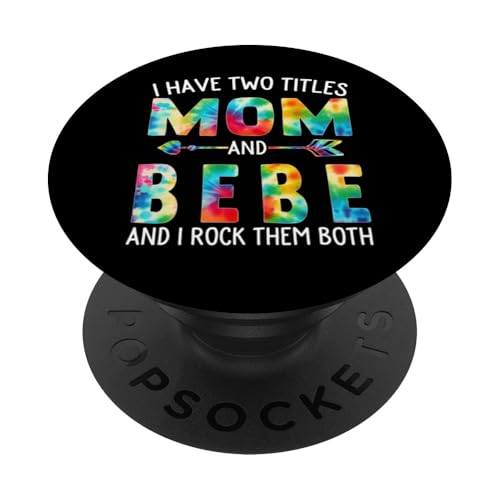 I Have Two Titles Mom And Bebe Day Krawatte Cute Mothers Day PopSockets Klebender PopGrip I Have Two Titles Mom And Bebe Day Krawatte Cute Mothers Day PopSockets Klebender PopGrip von Tie-dye Mothers Day apparel