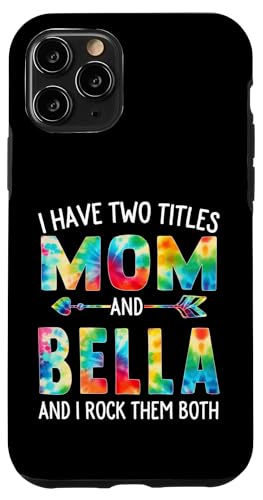 I Have Two Titles Mom And Bella Day Krawatte Niedlich Muttertag Hülle für iPhone 11 Pro I Have Two Titles Mom And Bella Day Krawatte Niedlich Muttertag Hülle für iPhone 11 Pro von Tie-dye Mothers Day apparel