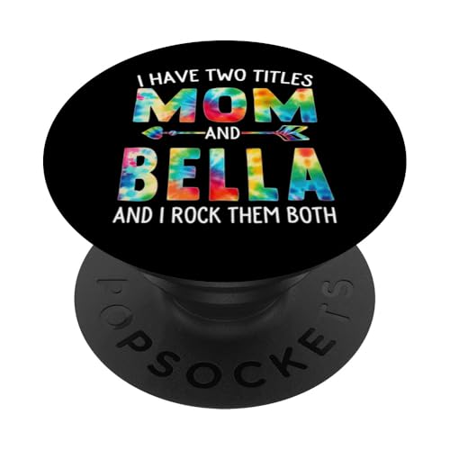 I Have Two Titles Mom And Bella Day Krawatte Niedlich Muttertag PopSockets Klebender PopGrip I Have Two Titles Mom And Bella Day Krawatte Niedlich Muttertag PopSockets Klebender PopGrip von Tie-dye Mothers Day apparel