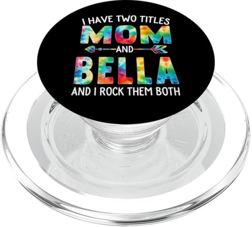 I Have Two Titles Mom And Bella Day Krawatte Niedlich Muttertag PopSockets PopGrip für MagSafe von Tie-dye Mothers Day apparel