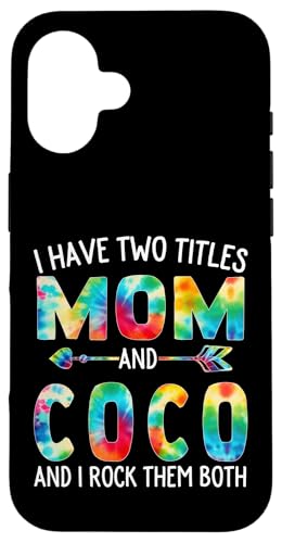 I Have Two Titles Mom And Coco Day Krawatte Cute Mothers Day Hülle für iPhone 16 I Have Two Titles Mom And Coco Day Krawatte Cute Mothers Day Hülle für iPhone 16 von Tie-dye Mothers Day apparel