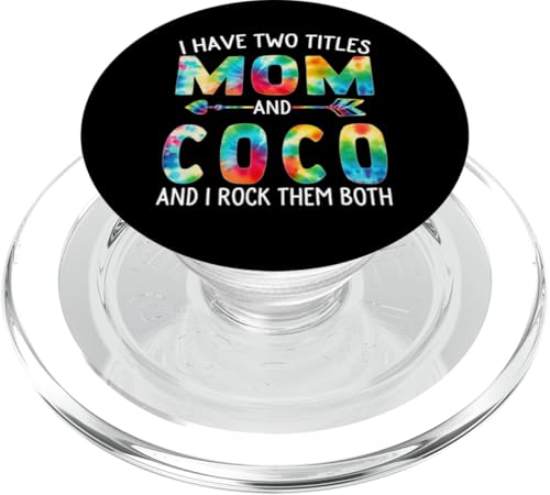 I Have Two Titles Mom And Coco Day Krawatte Cute Mothers Day PopSockets PopGrip für MagSafe I Have Two Titles Mom And Coco Day Krawatte Cute Mothers Day PopSockets PopGrip für MagSafe von Tie-dye Mothers Day apparel