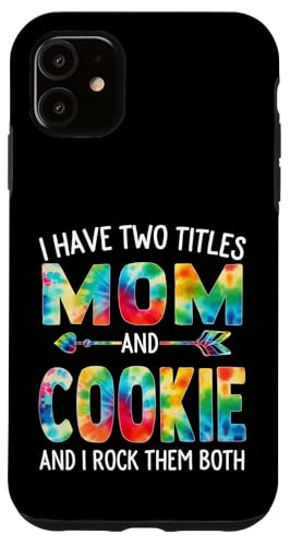 I Have Two Titles Mom And Cookie Day Krawatte Niedlich Muttertag Hülle für iPhone 11 I Have Two Titles Mom And Cookie Day Krawatte Niedlich Muttertag Hülle für iPhone 11 von Tie-dye Mothers Day apparel