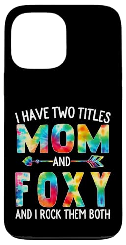 I Have Two Titles Mom And Foxy Day Krawatte Cute Mothers Day Hülle für iPhone 13 Pro Max I Have Two Titles Mom And Foxy Day Krawatte Cute Mothers Day Hülle für iPhone 13 Pro Max von Tie-dye Mothers Day apparel
