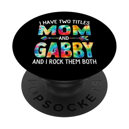I Have Two Titles Mom And Gabby Day Krawatte Niedlich Muttertag PopSockets Klebender PopGrip I Have Two Titles Mom And Gabby Day Krawatte Niedlich Muttertag PopSockets Klebender PopGrip von Tie-dye Mothers Day apparel
