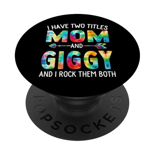 I Have Two Titles Mom And Giggy Day Krawatte Cute Mothers Day PopSockets Klebender PopGrip I Have Two Titles Mom And Giggy Day Krawatte Cute Mothers Day PopSockets Klebender PopGrip von Tie-dye Mothers Day apparel