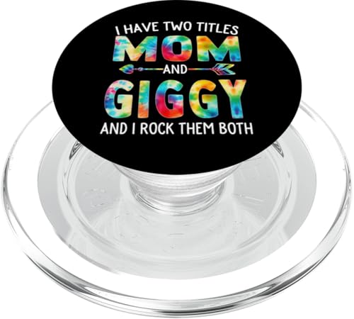 I Have Two Titles Mom And Giggy Day Krawatte Cute Mothers Day PopSockets PopGrip für MagSafe I Have Two Titles Mom And Giggy Day Krawatte Cute Mothers Day PopSockets PopGrip für MagSafe von Tie-dye Mothers Day apparel
