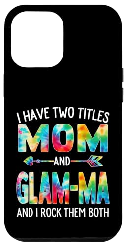I Have Two Titles Mom And Glam-Ma Day Krawatte Cute Mothers Day Hülle für iPhone 12 Pro Max I Have Two Titles Mom And Glam-Ma Day Krawatte Cute Mothers Day Hülle für iPhone 12 Pro Max von Tie-dye Mothers Day apparel