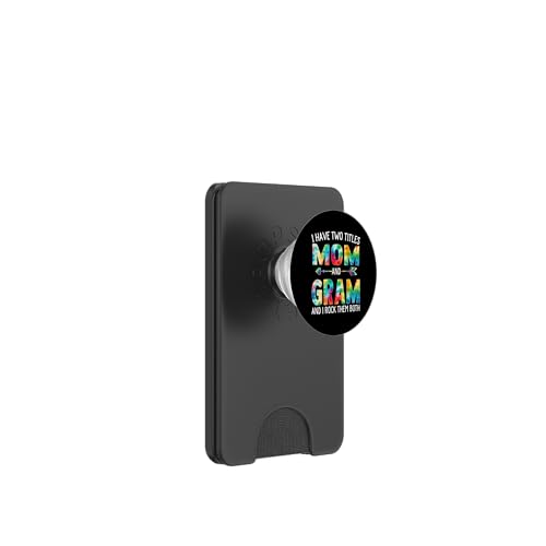 I Have Two Titles Mom And Gram Day Krawatte Cute Mothers Day PopSockets PopWallet für MagSafe I Have Two Titles Mom And Gram Day Krawatte Cute Mothers Day PopSockets PopWallet für MagSafe von Tie-dye Mothers Day apparel