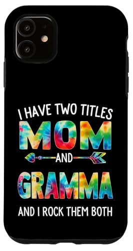 I Have Two Titles Mom And Gramma Day Krawatte Cute Mothers Day Hülle für iPhone 11 I Have Two Titles Mom And Gramma Day Krawatte Cute Mothers Day Hülle für iPhone 11 von Tie-dye Mothers Day apparel