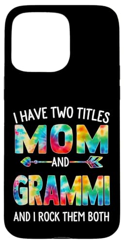 I Have Two Titles Mom And Grammi Day Krawatte Cute Mothers Day Hülle für iPhone 15 Pro Max I Have Two Titles Mom And Grammi Day Krawatte Cute Mothers Day Hülle für iPhone 15 Pro Max von Tie-dye Mothers Day apparel
