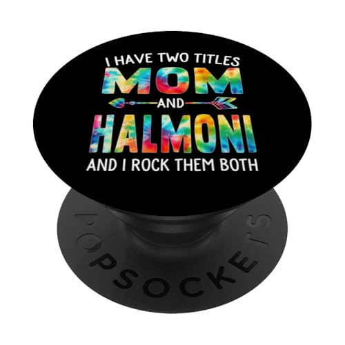 I Have Two Titles Mom And Halmoni Day Krawatte Cute Mothers Day PopSockets Klebender PopGrip I Have Two Titles Mom And Halmoni Day Krawatte Cute Mothers Day PopSockets Klebender PopGrip von Tie-dye Mothers Day apparel