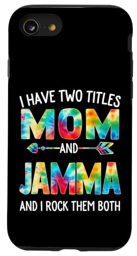 I Have Two Titles Mom And Jamma Day Krawatte Cute Mothers Day Hülle für iPhone SE (2020) / 7 / 8 von Tie-dye Mothers Day apparel