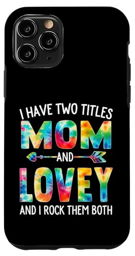 I Have Two Titles Mom And Lovey Day Krawatte Cute Mothers Day Hülle für iPhone 11 Pro I Have Two Titles Mom And Lovey Day Krawatte Cute Mothers Day Hülle für iPhone 11 Pro von Tie-dye Mothers Day apparel
