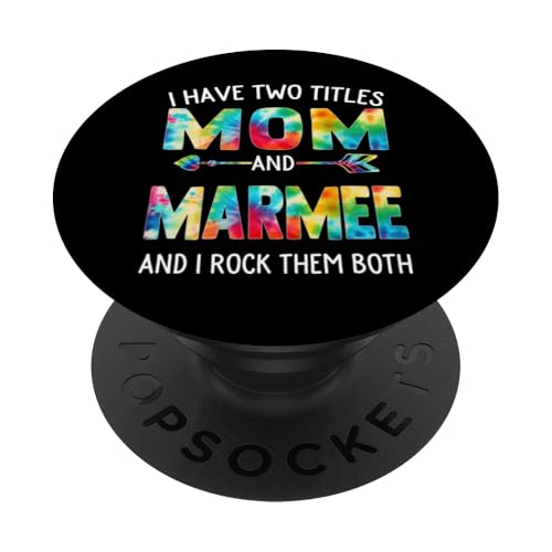 I Have Two Titles Mom And Marmee Day Krawatte Niedlich Muttertag PopSockets Klebender PopGrip I Have Two Titles Mom And Marmee Day Krawatte Niedlich Muttertag PopSockets Klebender PopGrip von Tie-dye Mothers Day apparel