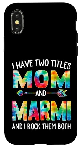 I Have Two Titles Mom And Marmi Day Krawatte Niedlich Muttertag Hülle für iPhone X/XS von Tie-dye Mothers Day apparel