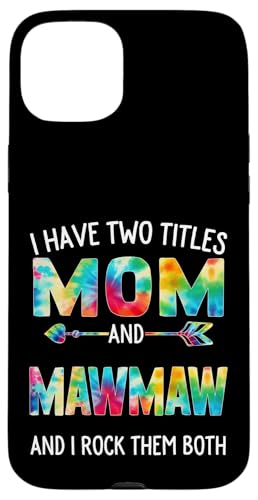 I Have Two Titles Mom And Mawmaw Day Krawatte Niedlich Muttertag Hülle für iPhone 15 Plus I Have Two Titles Mom And Mawmaw Day Krawatte Niedlich Muttertag Hülle für iPhone 15 Plus von Tie-dye Mothers Day apparel