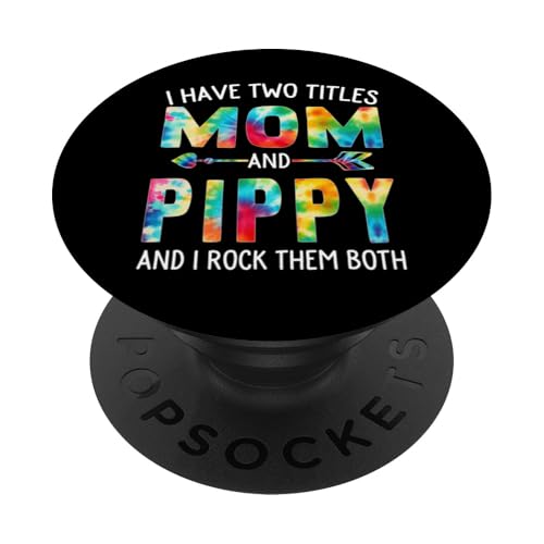 I Have Two Titles Mom And Pippy Day Krawatte Cute Mothers Day PopSockets Klebender PopGrip I Have Two Titles Mom And Pippy Day Krawatte Cute Mothers Day PopSockets Klebender PopGrip von Tie-dye Mothers Day apparel