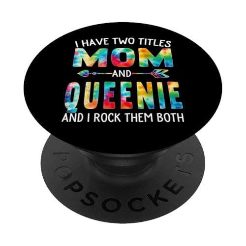 I Have Two Titles Mom And Queenie Day Krawatte Niedlich Muttertag PopSockets Klebender PopGrip I Have Two Titles Mom And Queenie Day Krawatte Niedlich Muttertag PopSockets Klebender PopGrip von Tie-dye Mothers Day apparel