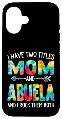 Ich habe zwei Titel Mama und Abuela Day Tie Cute Mothers Day Hülle für iPhone 16 von Tie-dye Mothers Day apparel