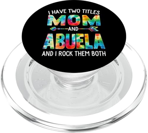 Ich habe zwei Titel Mama und Abuela Day Tie Cute Mothers Day PopSockets PopGrip für MagSafe von Tie-dye Mothers Day apparel
