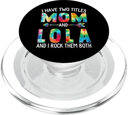 Ich habe zwei Titel Mama und Lola Day Tie Cute Mothers Day PopSockets PopGrip für MagSafe von Tie-dye Mothers Day apparel