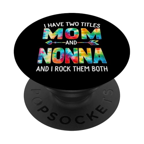 Ich habe zwei Titel Mama und Nonna Day Tie Cute Mothers Day PopSockets Klebender PopGrip von Tie-dye Mothers Day apparel