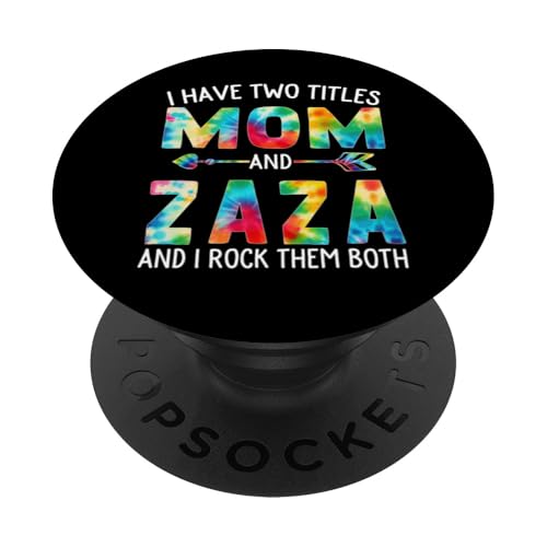 Ich habe zwei Titel Mama und Zaza Day Tie Cute Mothers Day PopSockets Klebender PopGrip Ich habe zwei Titel Mama und Zaza Day Tie Cute Mothers Day PopSockets Klebender PopGrip von Tie-dye Mothers Day apparel
