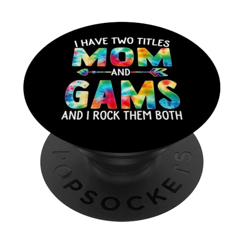 Ich habe zwei Titel Mom And Gams Day Tie Cute Mothers Day PopSockets Klebender PopGrip von Tie-dye Mothers Day apparel