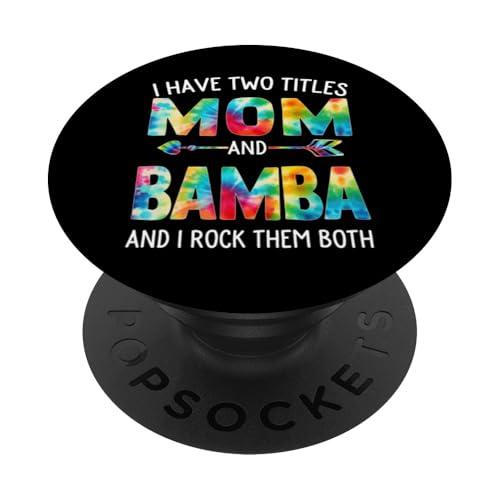 Ich habe zwei Titel: Mama und Bamba Day Tie Cute Mothers Day PopSockets Klebender PopGrip Ich habe zwei Titel: Mama und Bamba Day Tie Cute Mothers Day PopSockets Klebender PopGrip von Tie-dye Mothers Day apparel