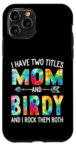 Ich habe zwei Titel: Mama und Birdy Day Tie Cute Mothers Day Hülle für iPhone 11 Pro von Tie-dye Mothers Day apparel