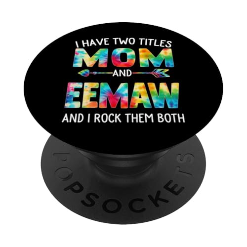 Ich habe zwei Titel: Mama und Eemaw Day Tie Cute Mothers Day PopSockets Klebender PopGrip Ich habe zwei Titel: Mama und Eemaw Day Tie Cute Mothers Day PopSockets Klebender PopGrip von Tie-dye Mothers Day apparel