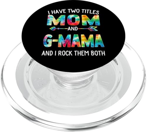 Ich habe zwei Titel: Mama und G-Mama Day Tie Cute Mothers Day PopSockets PopGrip für MagSafe von Tie-dye Mothers Day apparel