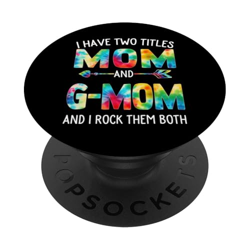 Ich habe zwei Titel: Mama und G-Mom Day Tie Cute Mothers Day PopSockets Klebender PopGrip von Tie-dye Mothers Day apparel