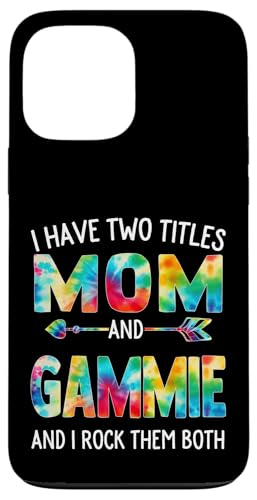 Ich habe zwei Titel: Mama und Gammie Day Tie Cute Mothers Day Hülle für iPhone 13 Pro Max von Tie-dye Mothers Day apparel