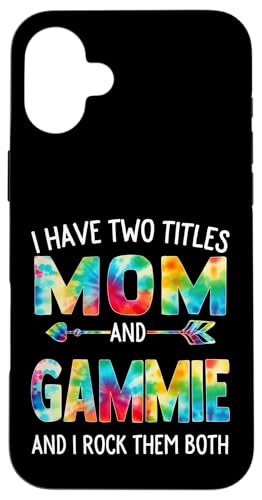 Ich habe zwei Titel: Mama und Gammie Day Tie Cute Mothers Day Hülle für iPhone 16 Plus von Tie-dye Mothers Day apparel