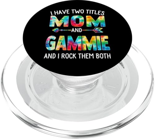 Ich habe zwei Titel: Mama und Gammie Day Tie Cute Mothers Day PopSockets PopGrip für MagSafe von Tie-dye Mothers Day apparel