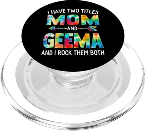 Ich habe zwei Titel: Mama und Geema Day Tie Cute Mothers Day PopSockets PopGrip für MagSafe von Tie-dye Mothers Day apparel