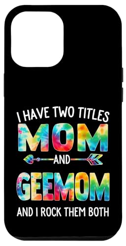 Ich habe zwei Titel: Mama und Geemom Day Tie Cute Mothers Day Hülle für iPhone 12 Pro Max Ich habe zwei Titel: Mama und Geemom Day Tie Cute Mothers Day Hülle für iPhone 12 Pro Max von Tie-dye Mothers Day apparel