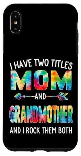 Ich habe zwei Titel: Mama und Großmutter zum Muttertag Hülle für iPhone XS Max Ich habe zwei Titel: Mama und Großmutter zum Muttertag Hülle für iPhone XS Max von Tie-dye Mothers Day apparel