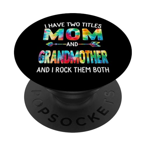 Ich habe zwei Titel: Mama und Großmutter zum Muttertag PopSockets Klebender PopGrip Ich habe zwei Titel: Mama und Großmutter zum Muttertag PopSockets Klebender PopGrip von Tie-dye Mothers Day apparel