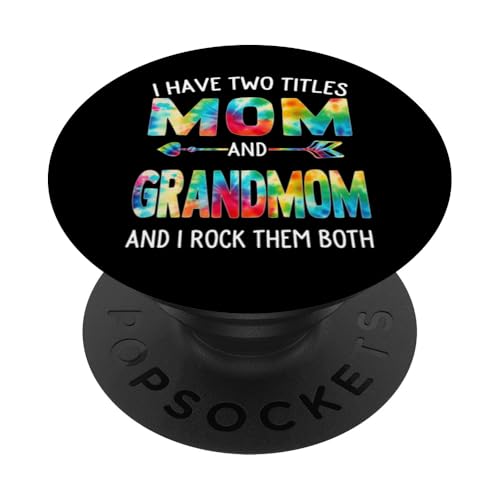 Ich habe zwei Titel: Mama und Großmutter zum Tag, Krawatte, süßer Muttertag PopSockets Klebender PopGrip Ich habe zwei Titel: Mama und Großmutter zum Tag, Krawatte, süßer Muttertag PopSockets Klebender PopGrip von Tie-dye Mothers Day apparel