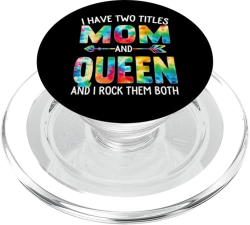 Ich habe zwei Titel: Mama und Königin, Tag, Krawatte, süßer Muttertag PopSockets PopGrip für MagSafe Ich habe zwei Titel: Mama und Königin, Tag, Krawatte, süßer Muttertag PopSockets PopGrip für MagSafe von Tie-dye Mothers Day apparel