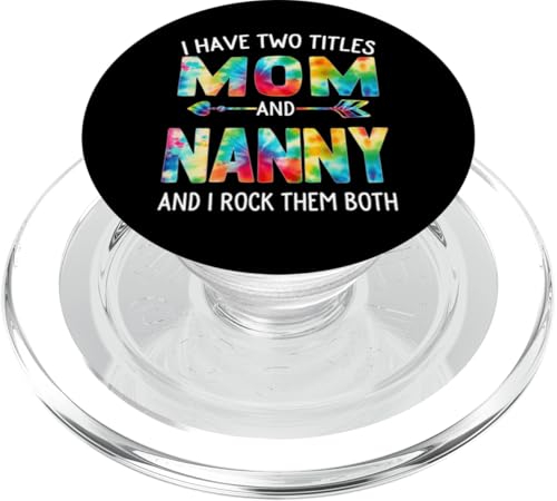 Ich habe zwei Titel: Mama und Nanny Day Tie Cute Mothers Day PopSockets PopGrip für MagSafe von Tie-dye Mothers Day apparel